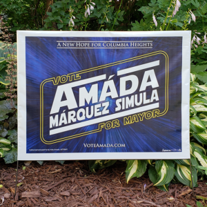 A New Hope for Columbia Heights! Vote Amáda Márquez Simula for Mayor - voteamada.com Lawn Sign
