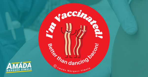 Red button pin with two strips of bacon dancing that reads I'm vaccinated! Better than dancing bacon!