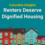 Columbia Heights Renters Deserve Dignified Housing