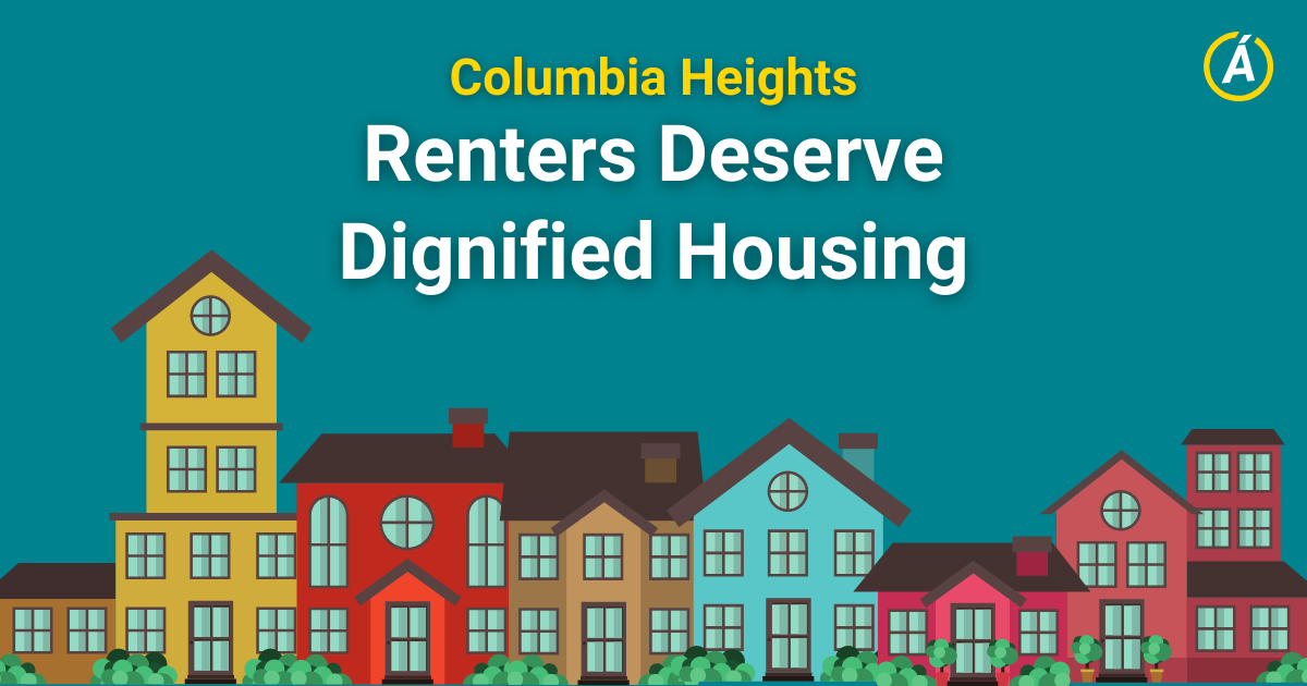 Columbia Heights Renters Deserve Dignified Housing