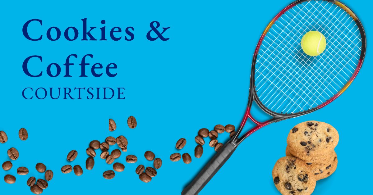Cookies and Coffee Courtside