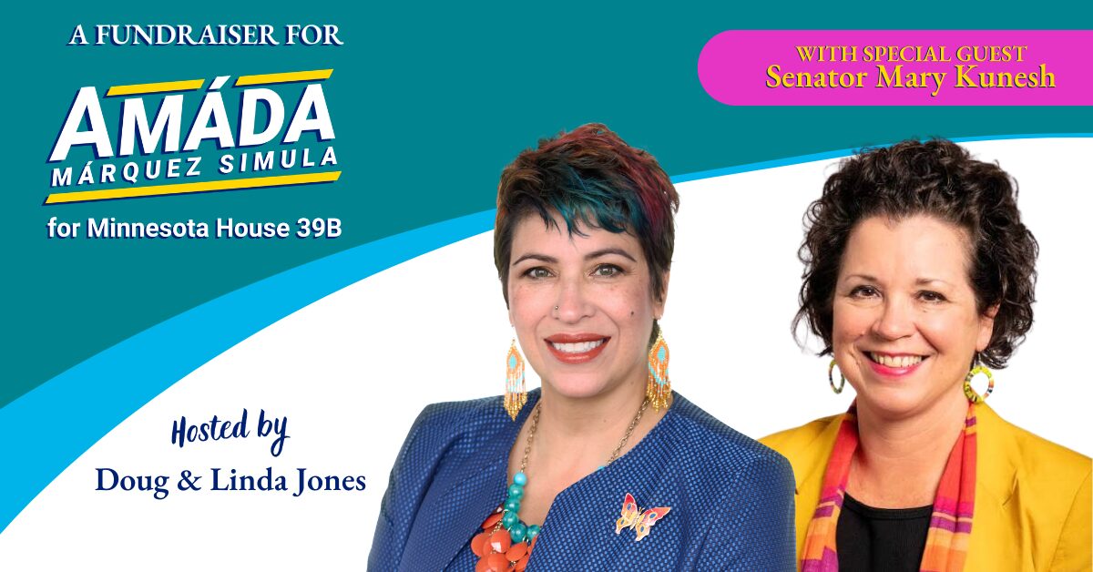 Fundraiser for Amáda Márquez Simula hosted by Doug and Linda Jones with special guest Senator Mary Kunesh
