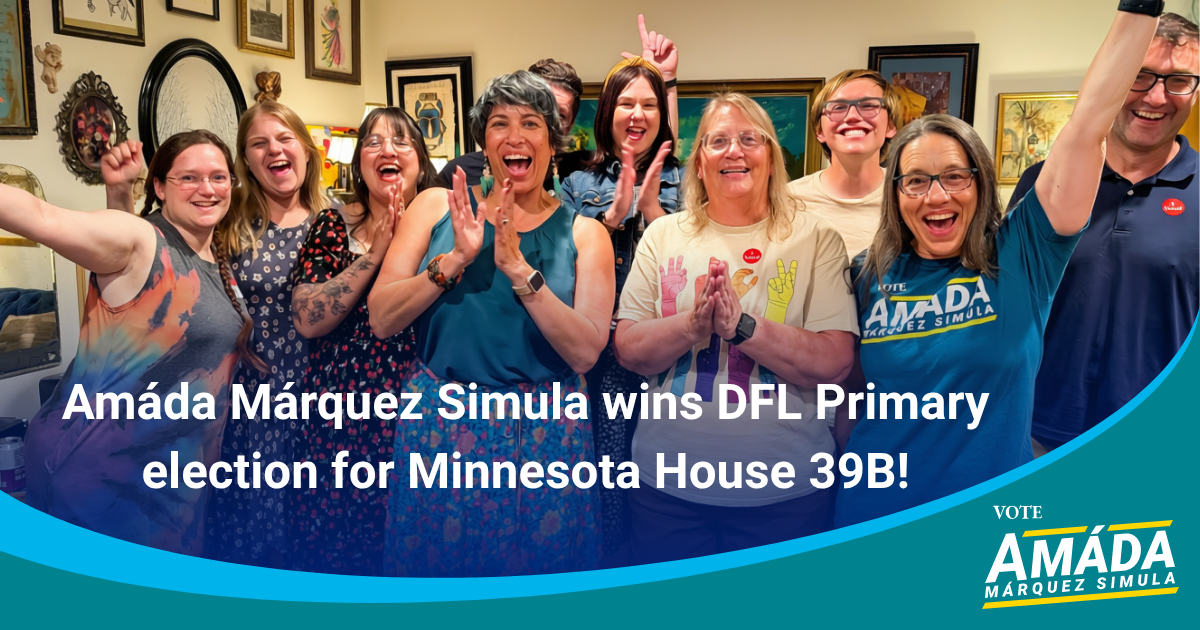 Amada_Marquez_Simula_2026_Primary_Victory_ Minnesota_House_39B Amáda Márquez Simula wins DFL Primary election for Minnesota House 39B!